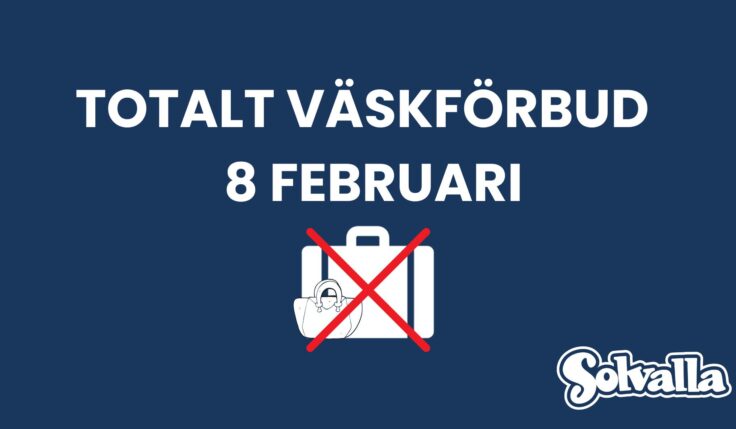 TOTALT VÄSKFÖRBUD DEN 8 FEBRUARI